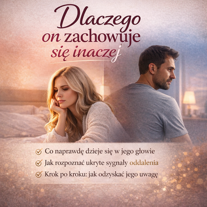 Dlaczego On Zachowuje Się Inaczej (I Co Zrobić, Zanim Będzie Za Późno)