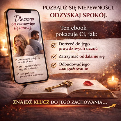 Dlaczego On Zachowuje Się Inaczej (I Co Zrobić, Zanim Będzie Za Późno)